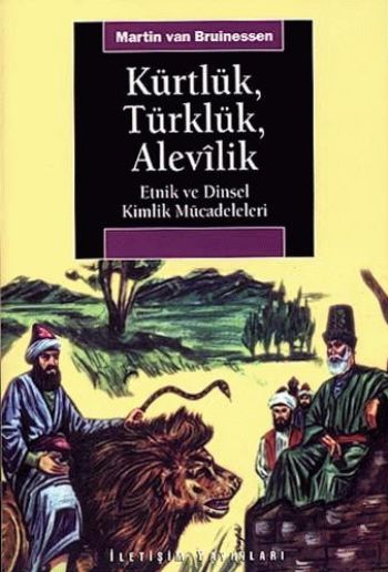 Kürtlük Türklük Alevilik Etnik ve Dinsel Kimlik Mücadeleleri