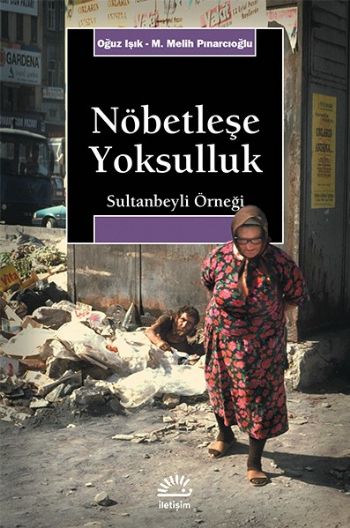 Nöbetleşe Yoksulluk Sultanbeyli Örneği