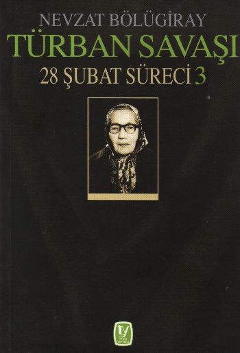 Türban Savaşı 28 Şubat Süreci 3