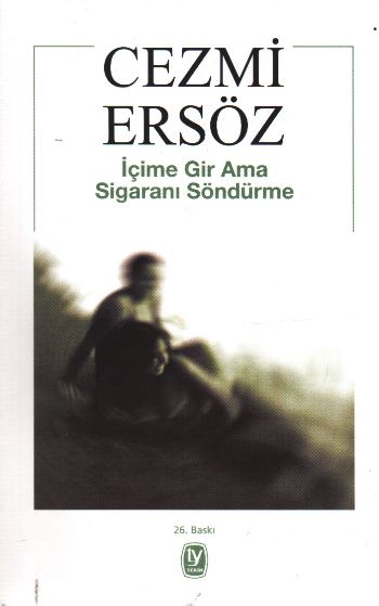 İçime Gir Ama Sigaranı Söndürme