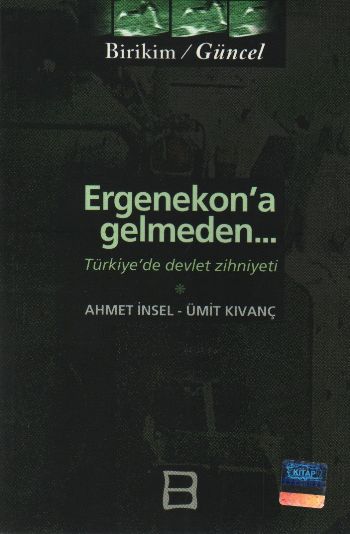 Ergenekon'a Gelmeden Türkiye'de Devlet Zihniyeti