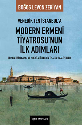 Venedik'ten İstanbul'a Modern Ermeni Tiyatrosu