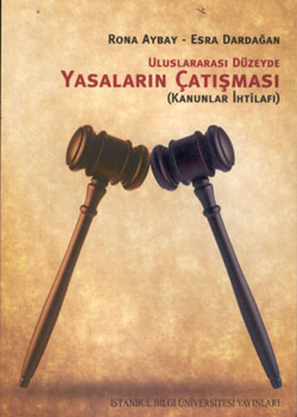 Yasaların Çatışması Uluslararası Düzeyde Kanunlar İhtilafı