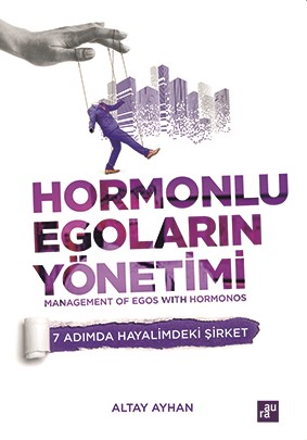 Hormonlu Egoların Yönetimi AURA KİTAPLIĞI