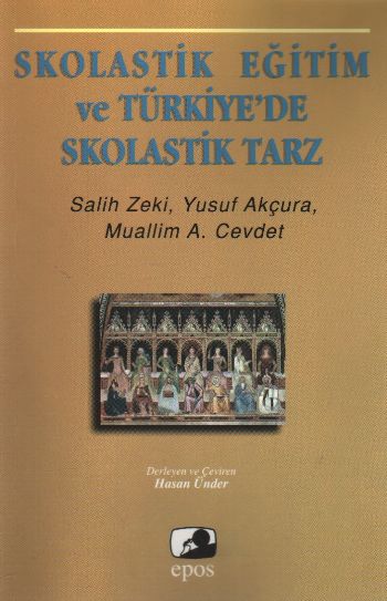 Skolastik Eğitim ve Türkiye'de Skolastik Tarz