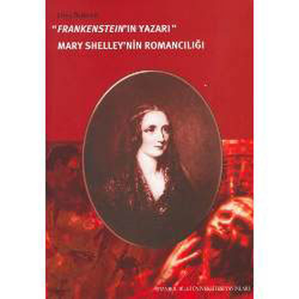 Frankestein'in Yazarı Mary Shelley' in Romancılığı