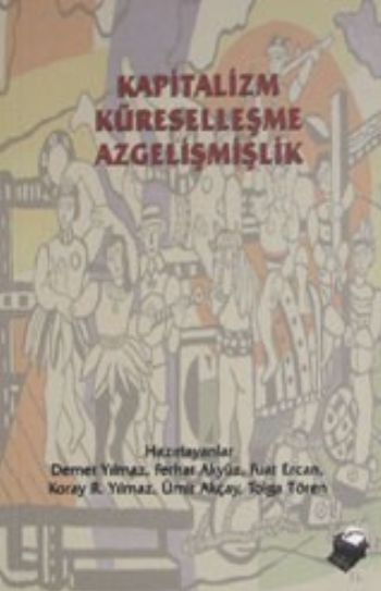 Kapitalizm Küreselleşme Azgelişmişlik