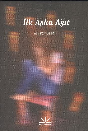 İlk Aşka Ağıt