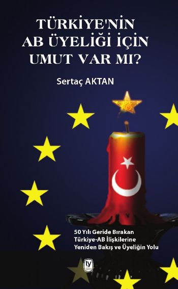 Türkiye'nin AB Üyeliği İçin Umut Var mı