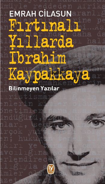 Fırtınalı Yıllarda İbrahim Kaypakkaya Bilinmeyen Yazılar