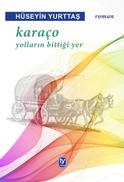 Karaço Yolların Bittiği Yer