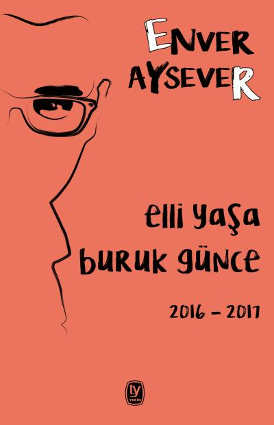 Elli Yaşa Buruk Günce 2016 2017