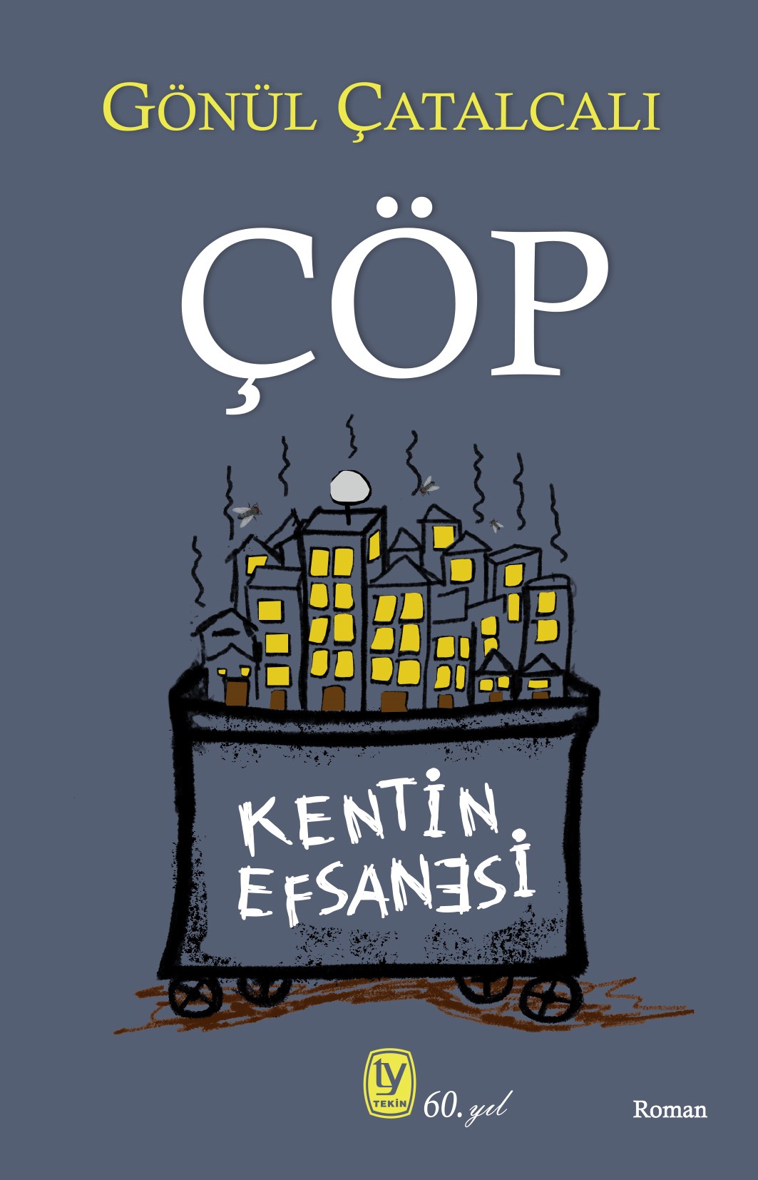 Çöp Kentin Efsanesi