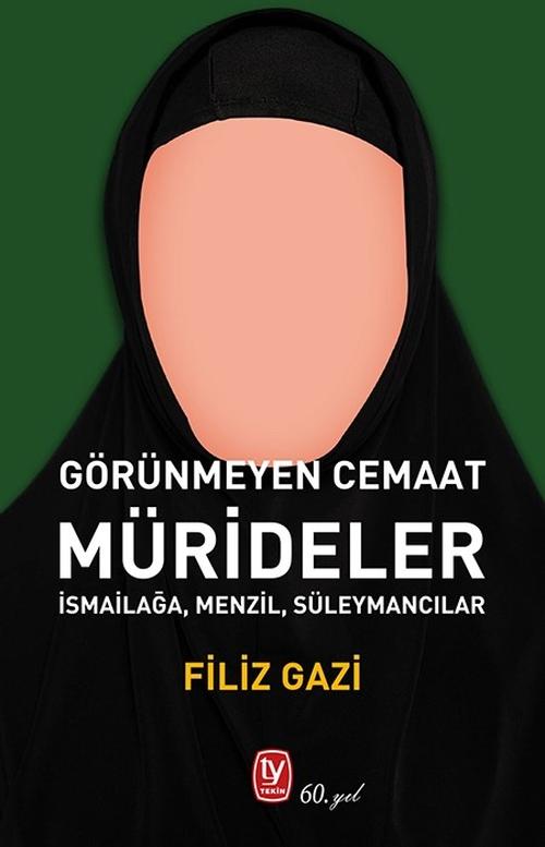 Mürideler Görünmeyen Cemaat İsmailağa Menzil Süleymancılar