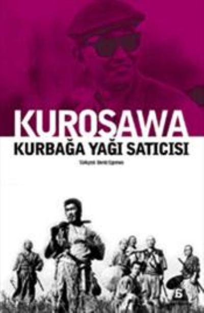 Kurbağa Yağı Satıcısı Akira Kurosawa