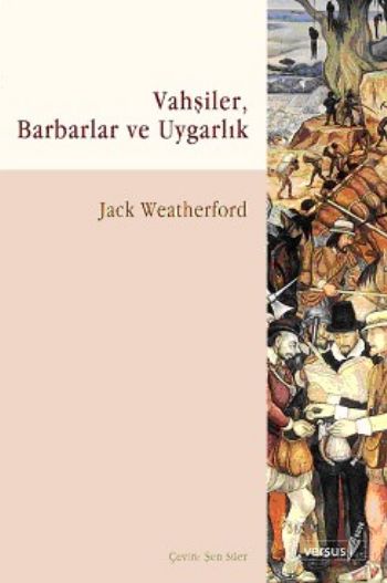 Vahşiler Barbarlar ve Uygarlık