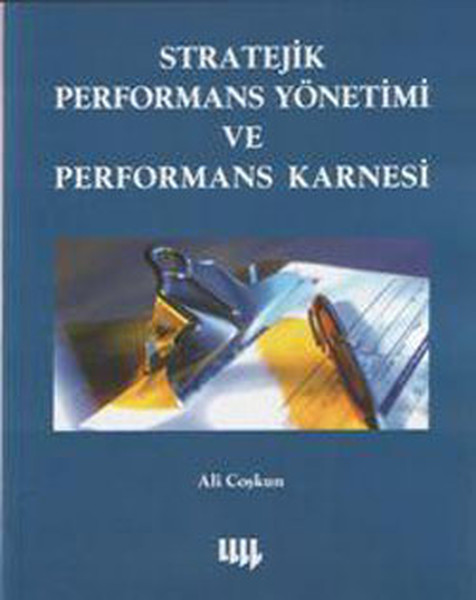 Stratejik Performans Yönetimi ve Performans Karnesi 2. Basım